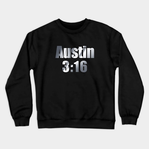 Austin 3:16 (Silver) Crewneck Sweatshirt by cheesefries